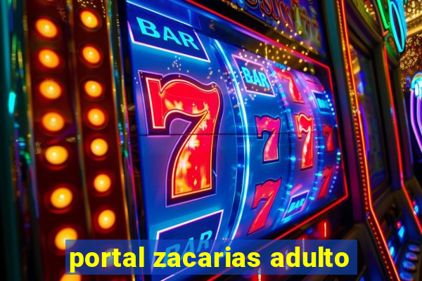 portal zacarias adulto